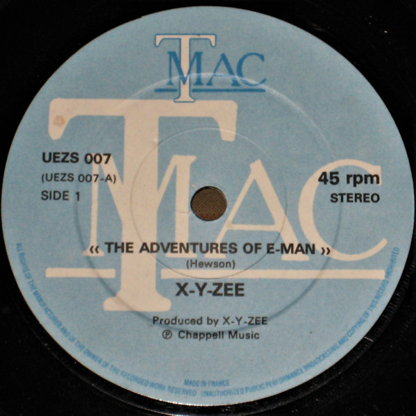 X-Y-Zee - The Adventures Of E-Man | T Mac (UEZS 007)