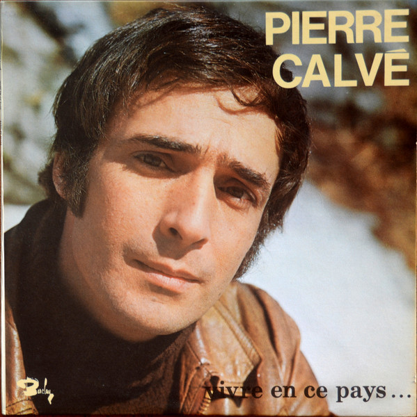 Pierre Calvé - Vivre En Ce Pays... Ou Ailleurs | Barclay (80164) - main