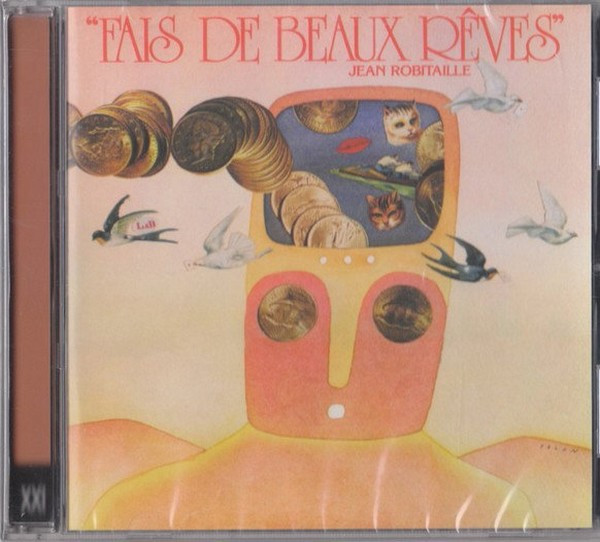 Jean Robitaille - Fais De Beaux Reves | XXI-21 Productions Inc. (XXI-CD 2 1559) - 4 Jean Robitaille - Fais De Beaux Reves | XXI-21 Productions Inc. (XXI-CD 2 1559) - 4