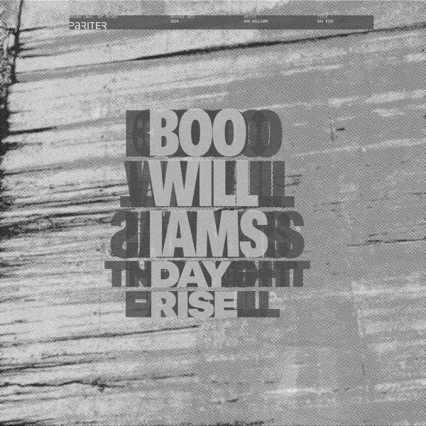 Boo Williams - Day Rise | Pariter (PRTR30)