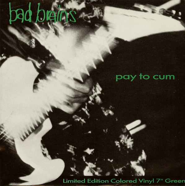 Bad Brains - Pay To Cum | Caroline Records (CAROL 1460) - main Bad Brains - Pay To Cum | Caroline Records (CAROL 1460) - main