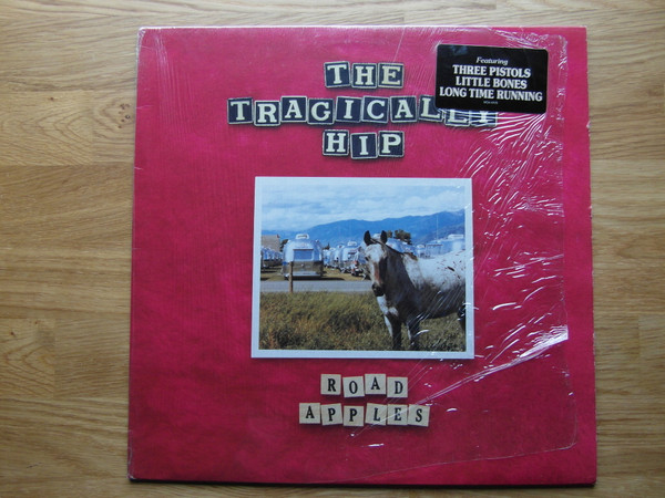 The Tragically Hip - Road Apples | MCA Records (MCA-10173) - main The Tragically Hip - Road Apples | MCA Records (MCA-10173) - main
