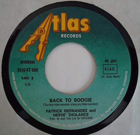Patrick Hernandez And Hervé Tholance - Back To Boogie | Atlas Records (5910-AT 098) - 3 Patrick Hernandez And Hervé Tholance - Back To Boogie | Atlas Records (5910-AT 098) - 3