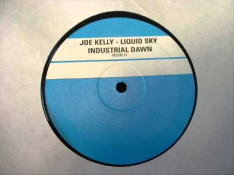Joe Kelly - Liquid Sky / Industrial Dawn | Redemption (REDEM 31) - main