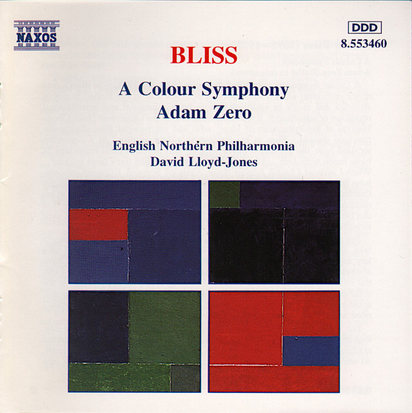 Arthur Bliss / English Northern Philharmonia , David Lloyd-Jones - A Colour Symphony • Adam Zero | Naxos (8.553460)