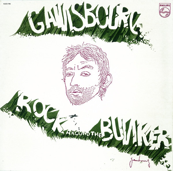 Serge Gainsbourg - Rock Around The Bunker | Philips (6325 195) - main Serge Gainsbourg - Rock Around The Bunker | Philips (6325 195) - main