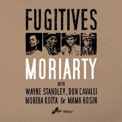 MoriArty With Wayne Standley , Don Cavalli , Moriba Koïta & Mama Rosin - Fugitives | Air Rytmo (1618033992) - main MoriArty With Wayne Standley , Don Cavalli , Moriba Koïta & Mama Rosin - Fugitives | Air Rytmo (1618033992) - main