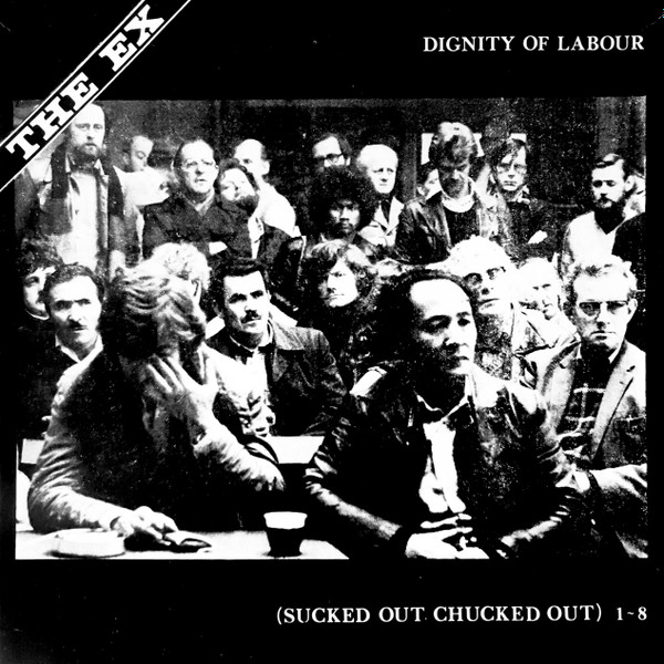 The Ex - Dignity Of Labour | VGZ Records (EX 010)