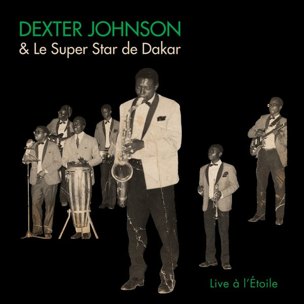 Dexter Johnson & Superstar De Dakar - Live A L'Étoile | Teranga Beat (TBLP 019) - main Dexter Johnson & Superstar De Dakar - Live A L'Étoile | Teranga Beat (TBLP 019) - main