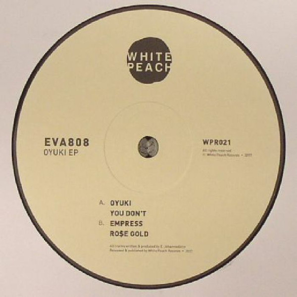 Eva808 - Oyuki Ep | White Peach (WPR021)