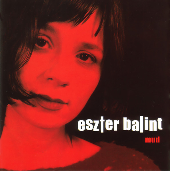 Eszter Balint - Mud | Bar/None Records (BRNCD 152)