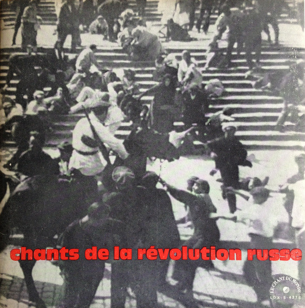 Various - Chants De La Révolution Russe | Le Chant Du Monde (LDX-S-4272)
