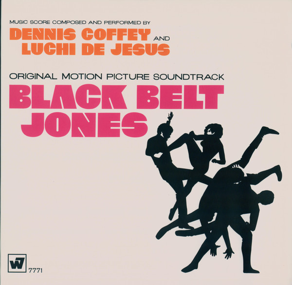 Dennis Coffey And Luchi DeJesus - Black Belt Jones (Original Motion Picture Soundtrack) | Weintraub-Heller Production (WS 7771)