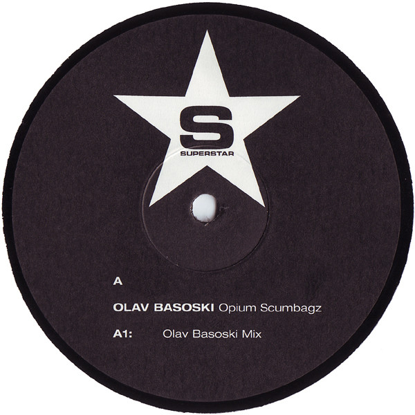 Olav Basoski - Opium Scumbagz | Superstar Recordings (none) - main Olav Basoski - Opium Scumbagz | Superstar Recordings (none) - main