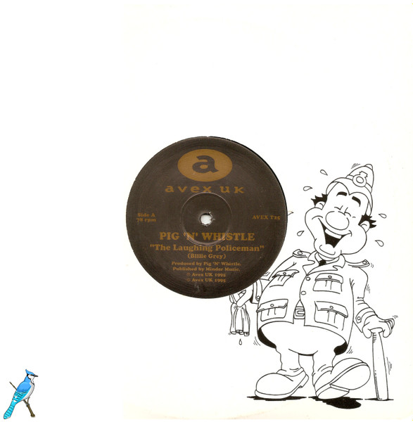 Pig 'n' Whistle / Charles Penrose - The Laughing Policeman | Avex UK (AVEX T 25) - main