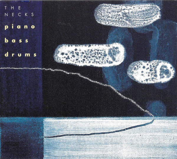 The Necks - Piano Bass Drums CD | Fish Of Milk (FOM 0005) - main