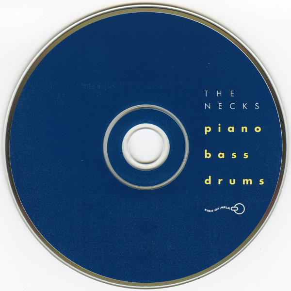 The Necks - Piano Bass Drums CD | Fish Of Milk (FOM 0005) - 3