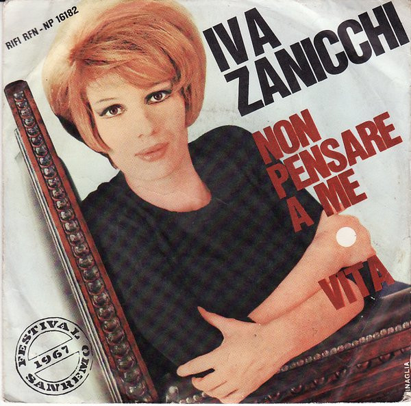 Iva Zanicchi - Non Pensare A Me / Vita | Rifi (RFN - NP 16182) - main