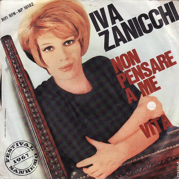 Iva Zanicchi - Non Pensare A Me / Vita | Rifi (RFN - NP 16182) - 2