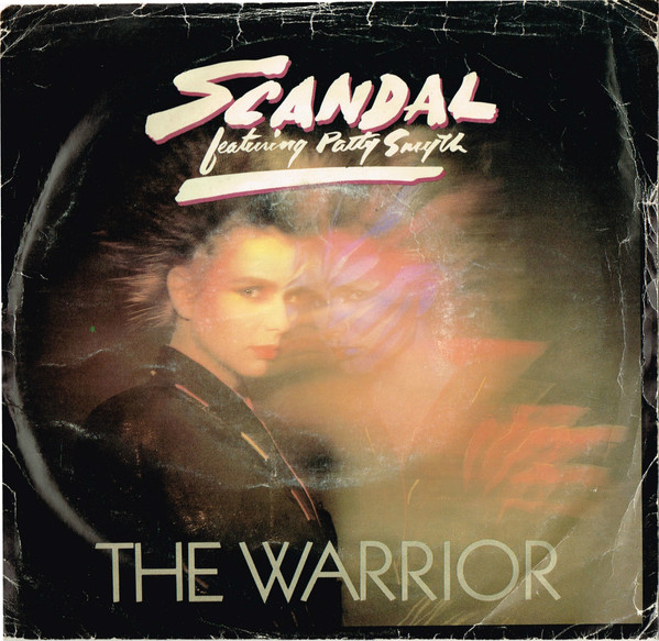 Scandal Featuring Patty Smyth - The Warrior | Columbia (38 04424) - main