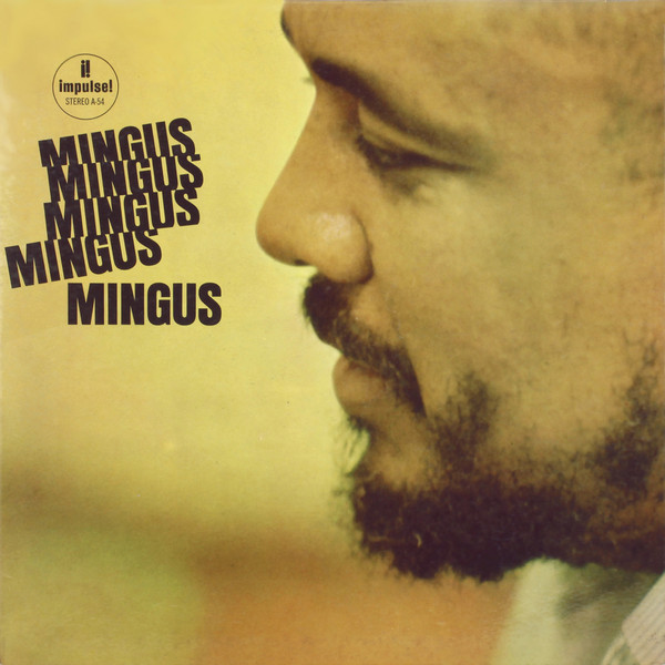 Charles Mingus - Mingus Mingus Mingus Mingus Mingus | ABC Impulse! (AS-54)