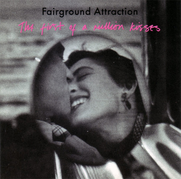 Fairground Attraction - The First Of A Million Kisses | RCA (PD71696)
