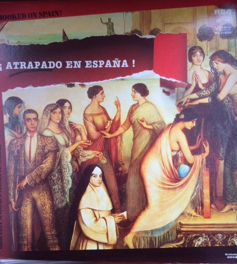Orquesta Sinfonica Ligera De Madrid - ¡Atrapado En España!  (Hooked On Spain!) | RCA (MILS-4589) - main Orquesta Sinfonica Ligera De Madrid - ¡Atrapado En España!  (Hooked On Spain!) | RCA (MILS-4589) - main