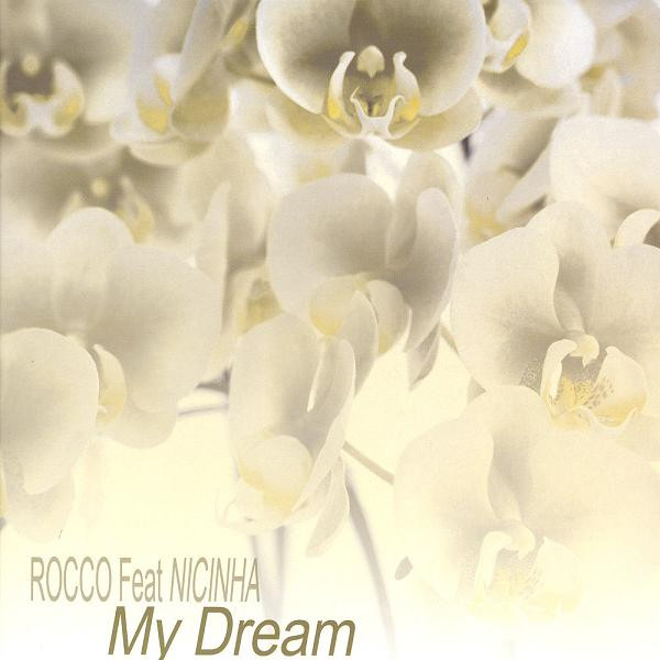 DJ Rocco Feat Nicinha - My Dream | BS Traxx (BSTRAXX0002)