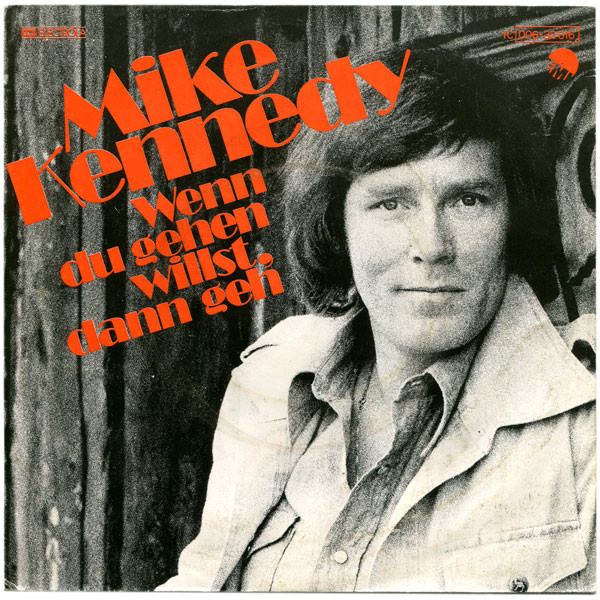 Mike Kennedy - Wenn Du Gehen Willst, Dann Geh | EMI (1C 006-32 616)