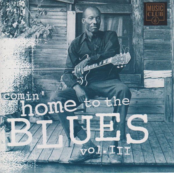 Various - Comin' Home To The Blues III | Music Club (MCCD 044)