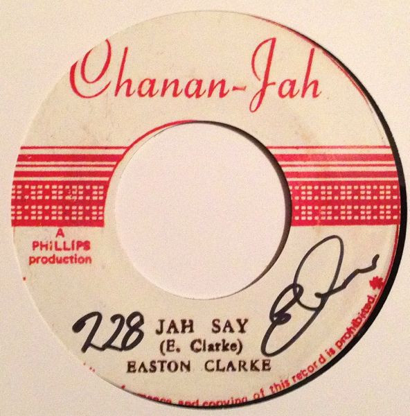 Easton Clarke / Sly Dunbar & The Revolutionaries - Jah Say | Chanan-Jah (none) - main Easton Clarke / Sly Dunbar & The Revolutionaries - Jah Say | Chanan-Jah (none) - main