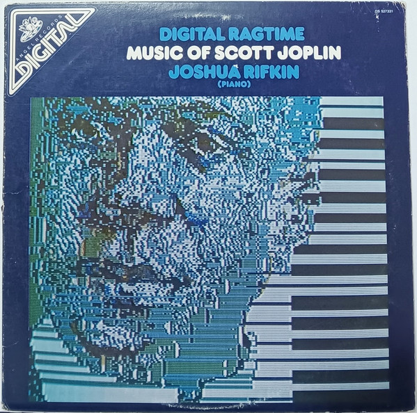 Scott Joplin , Joshua Rifkin - Digital Ragtime (Music Of Scott Joplin) | Angel Records (DS 537331) - main Scott Joplin , Joshua Rifkin - Digital Ragtime (Music Of Scott Joplin) | Angel Records (DS 537331) - main