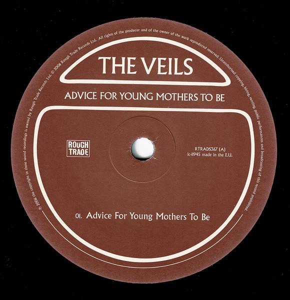 The Veils - Advice For Young Mothers To Be | Rough Trade (RTRADS 367) - 3 The Veils - Advice For Young Mothers To Be | Rough Trade (RTRADS 367) - 3