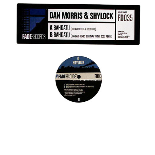 Dan Morris & Shylock - Bahdatu | Fade Records (FD035)