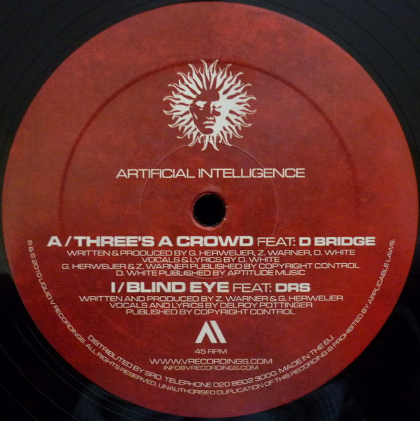 Artificial Intelligence - Three's A Crowd / Blind Eye | V Records (PLV007) - 2