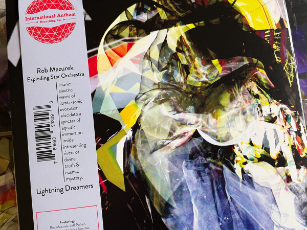Rob Mazurek , Exploding Star Orchestra - Lightning Dreamers | International Anthem Recording Company (IARC0065) - 2