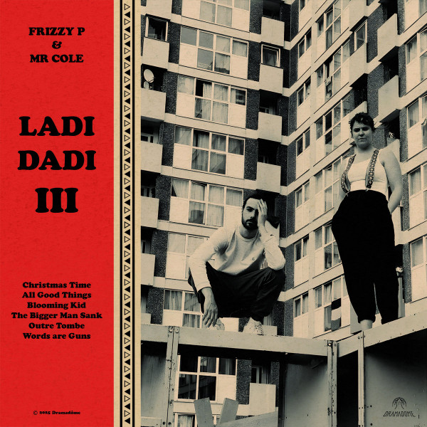 Frizzy P And  Mr Cole - Ladi Dadi III | Dramadôme (DRMDM002LP)