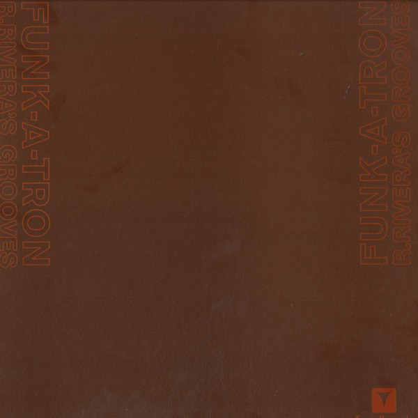 Robbie Rivera - Funk-A-Tron | Tanga Records (VLMX  899-3)