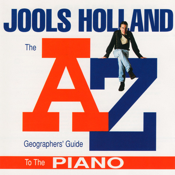 Jools Holland - The A-Z Geographers' Guide To The Piano | Alter Ego (ALTGOCD 1)