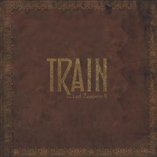 Train - Train Does Led Zeppelin II | Crush Music (555757-1) - main Train - Train Does Led Zeppelin II | Crush Music (555757-1) - main