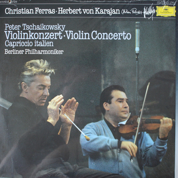 Pyotr Ilyich Tchaikovsky / Christian Ferras · Herbert von Karajan · Berliner Philharmoniker - Violinkonzert - Violin Concerto Cappricio italien | Deutsche Grammophon (2543 529) - main