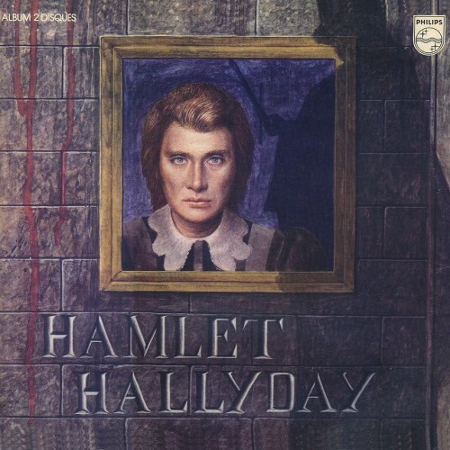 Johnny Hallyday - Hamlet | Philips (6641 470) - main Johnny Hallyday - Hamlet | Philips (6641 470) - main