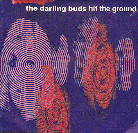 The Darling Buds - Hit The Ground | Epic (EPC 654529 7) - main