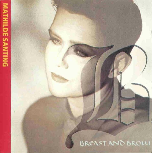 Mathilde Santing - Breast And Brow | Megadisc (MD 7890)