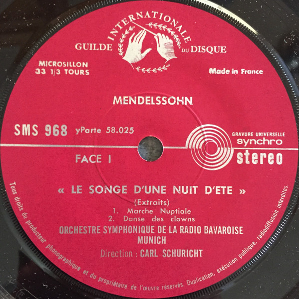 Felix Mendelssohn-Bartholdy , Symphonie-Orchester Des Bayerischen Rundfunks Direction Carl Schuricht - Le Songe D'une Nuit D'été | Guilde Internationale Du Disque (SMS 968) - 2 Felix Mendelssohn-Bartholdy , Symphonie-Orchester Des Bayerischen Rundfunks Direction Carl Schuricht - Le Songe D'une Nuit D'été | Guilde Internationale Du Disque (SMS 968) - 2