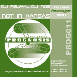 DJ Relay Meets DJ NDS - Not In Kansas | Prognosis Records (PROG011) - main DJ Relay Meets DJ NDS - Not In Kansas | Prognosis Records (PROG011) - main