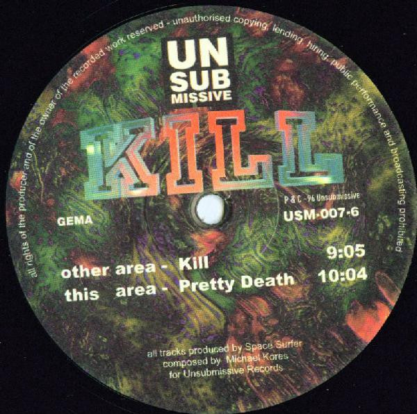 DJ Spacesurfer Feat. Cores - Kill | Unsubmissive Records (USM-007-6) - main DJ Spacesurfer Feat. Cores - Kill | Unsubmissive Records (USM-007-6) - main