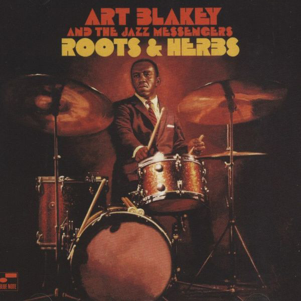 Art Blakey & The Jazz Messengers - Roots & Herbs | Blue Note (11C 074 83039) - main