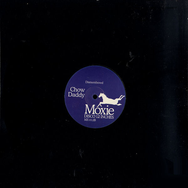 Chow Daddy - Never Fade | Moxie (MX 012) - main Chow Daddy - Never Fade | Moxie (MX 012) - main