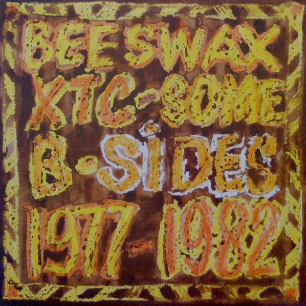 XTC - Beeswax - Some B-Sides 1977-1982 | Virgin (AVIL 212251)
